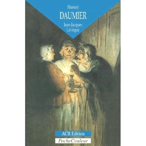 Honoré Daumier (1808-1879) - Les Dessins D'une Comédie Humaine