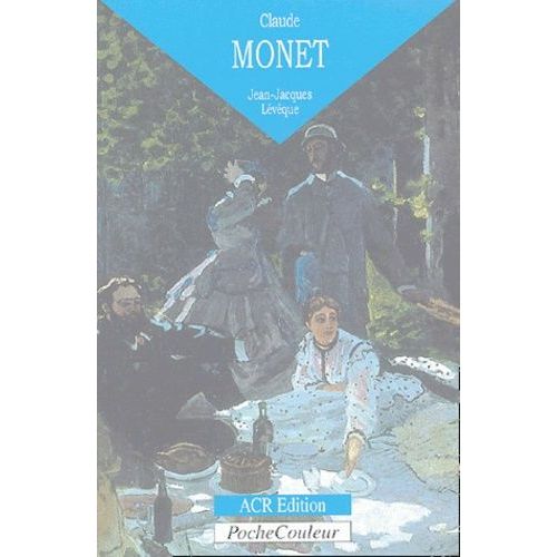 Claude Monet - L'oeil Ébloui (1840-1926)