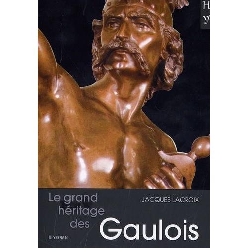 Le Grand Héritage Des Gaulois