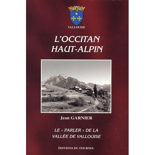 L'occitan Haut-Alpin - Le "Parler" De La Vallée De Vallouise