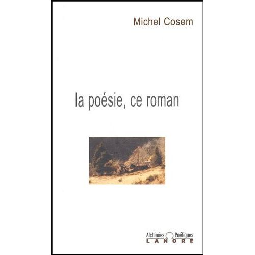 La Poésie, Ce Roman