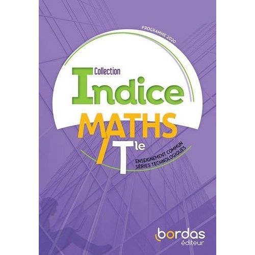 Maths Tle Enseignement Commun Séries Technologiques Indice