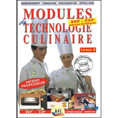 Modules De Technologie Culinaire Bep/Cap - Tome 2, Livre Du Professeur