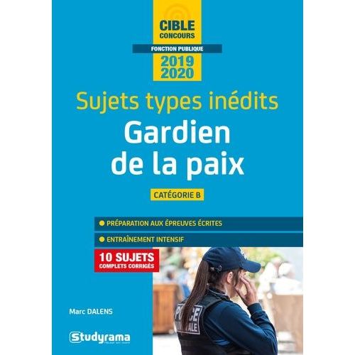 Gardien De La Paix Catégorie B - Sujets-Types Inédits