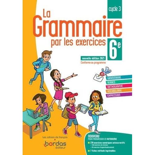 La Grammaire Par Les Exercices 6e Cycle 3 - Cahier D'exercices