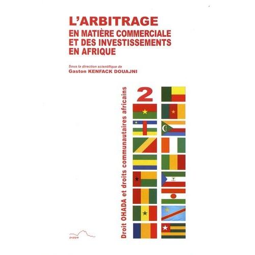 L'arbitrage En Matière Commerciale Et Des Investissements En Afrique