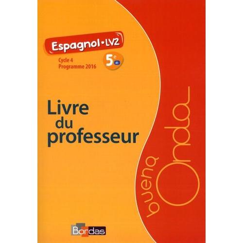 Espagnol 5e A1 Lv2 Buena Onda - Livre Du Professeur