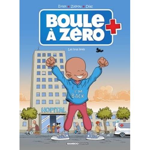 Boule À Zéro - Tome 10 - Les Bras Levés