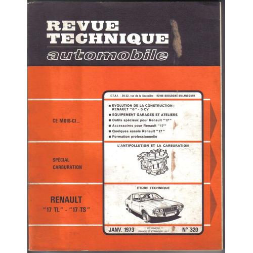 Revue Technique Automobile, Janvier 1973, N° 320, Spécial Carburation, Renault 17 Tl, 17 Ts Revue Technique Automobile, Janvier 1973, N° 320, Spécial Carburation, Renault 17 Tl, 17 Ts