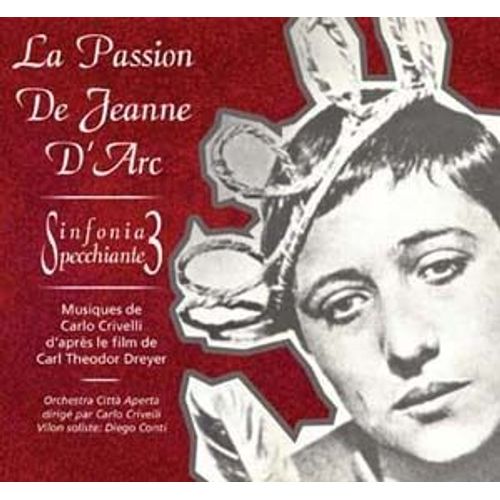 Musique D'après Le Film De Carl Theodor Dreyer :"La Passion De Jeanne D' Arc"