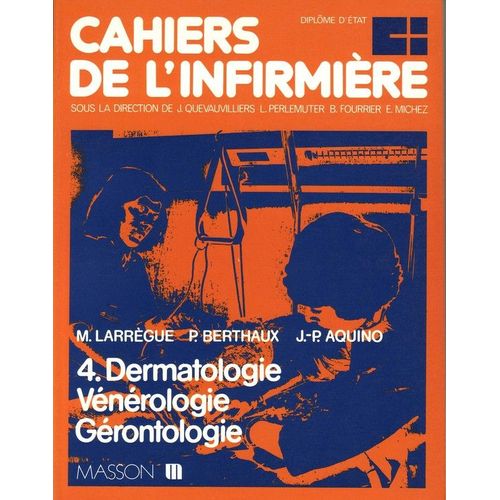 Cahiers De L'infirmière Tome 4 - Dermatologie, Vénérologie