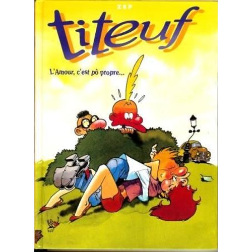 Album Titeuf - L'amour C'est Pô Propre - Ca Épate Les Filles