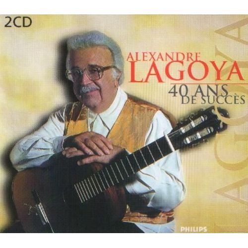 40 Ans De Succes : De Vivaldi A Jeux Interdits Lagoya, Guitare
