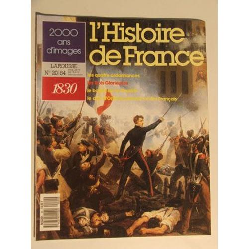 L Histoire De France - 2000 Ans D Images - 1830 - N°20-84 - 1987