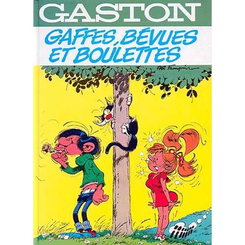 Gaston Numero 11 : Gaffes, Bevues Et Boulettes