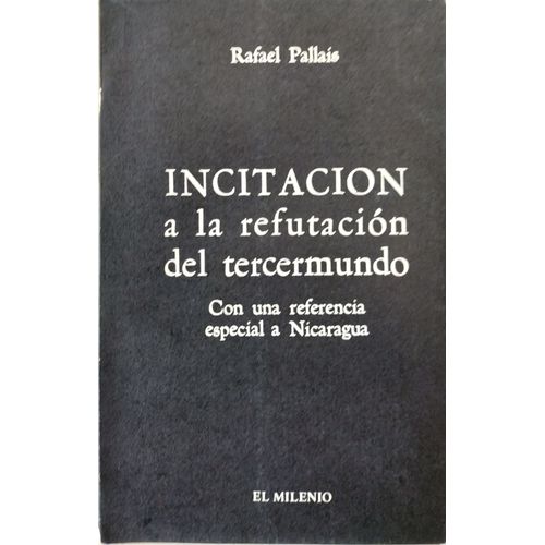 Incitación A La Refutación Del Tercermundo. Con Una Referencia Especial A Nicaragua, 1979.