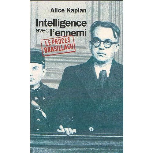 Intelligence Avec L'ennemi - Le Procès Brasillach