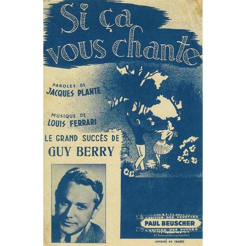 Si Ça Vous Chante (Le Grand Succès De Guy Berry)  (Paroles De Jacques Plante, Musique De Louis Ferrari)