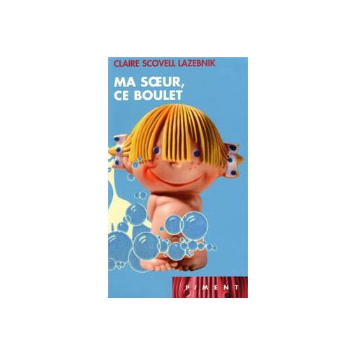Ma Soeur, Ce Boulet