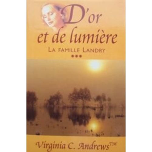 D'or Et De Lumière - La Famille Landry