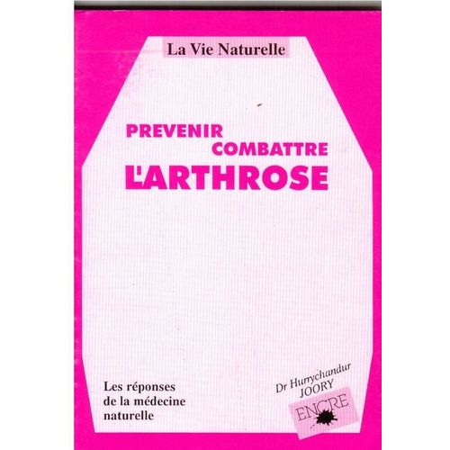 Prévenir Et Combattre L'arthrose
