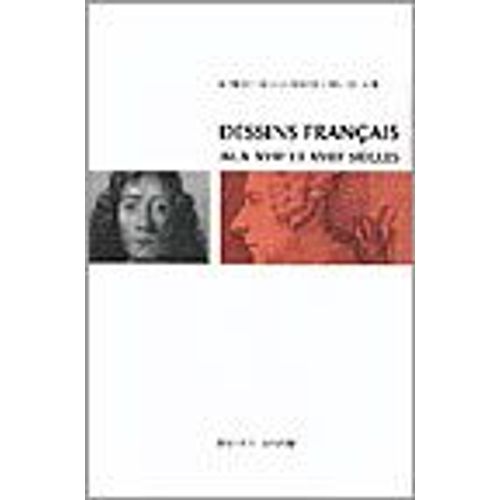 Dessins Français Au Xvii Et Xviii Siècles