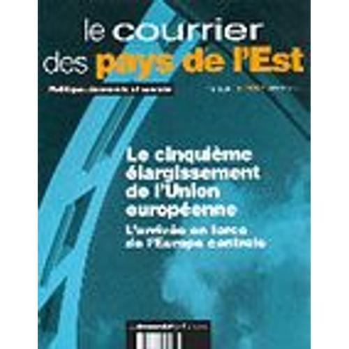 Le Courrier Des Pays De L'est N° 1031 Janvier 2003 - Le Cinquième Élargissement De L'union Européenne - L'arrivée En Force De L'europe Centrale