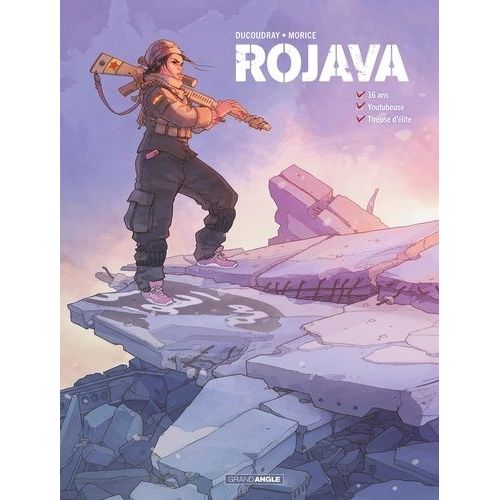 Rojava, 16 Ans, Tireuse D'élite - Tome 1