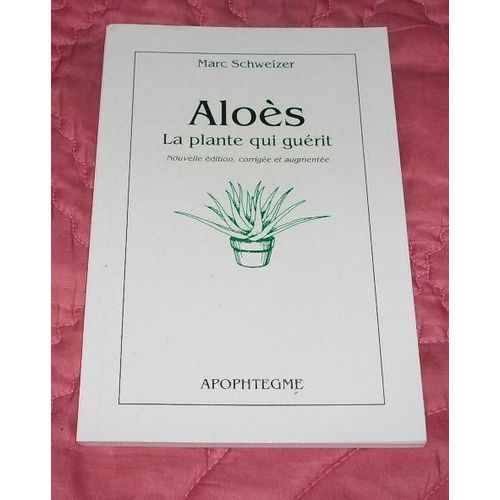 Aloès, La Plante Qui Guérit