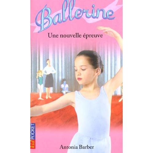 Ballerine Tome 5 : Une Nouvelle Épreuve