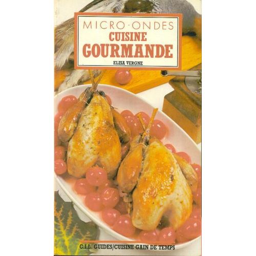 Micro Ondes - Cuisine Gourmande