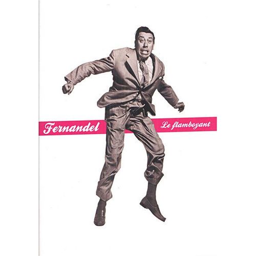 Fernandel : Le Flamboyant