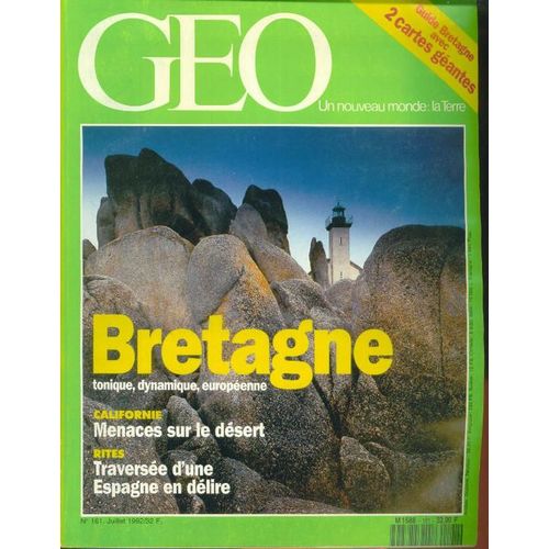 Géo N° 161 : Bretagne, Désert Californien, Fêtes D'espagne, Crocodiles D'inde, Hmongs En Guyane, Vieux Voiliers, Fleurs Écloses, Ozone