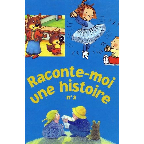 Raconte-Moi Une Histoire N2
