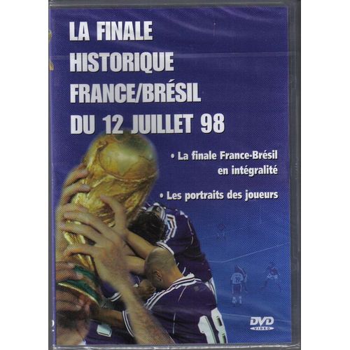 La Finale Historique France-Brésil Du 12 Juillet 1998