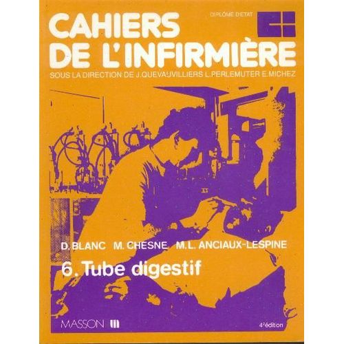 Cahiers De L'infirmière Tome 6 - Tube Digestif
