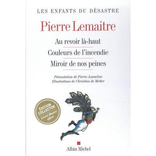 Les Enfants Du Désastre - Coffret En 3 Volumes - Au Revoir Là-Haut - Couleurs De L'incendie - Miroir De Nos Peines - Avec 1 Livret Les Enfants Du Désastre