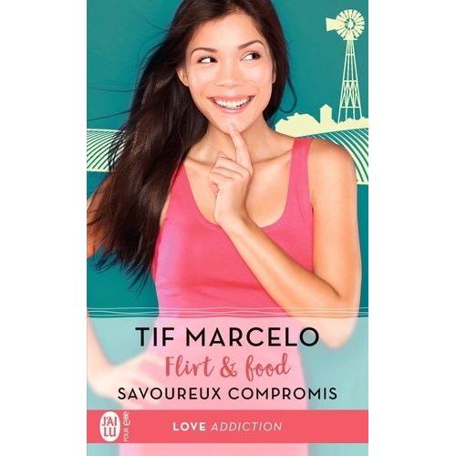 Flirt & Food Tome 2 - Savoureux Compromis