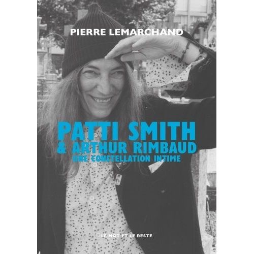 Patti Smith & Arthur Rimbaud - Une Constellation Intime