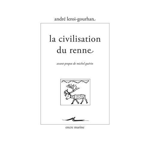 La Civilisation Du Renne