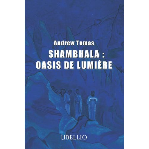 Shambhala : Oasis De Lumière