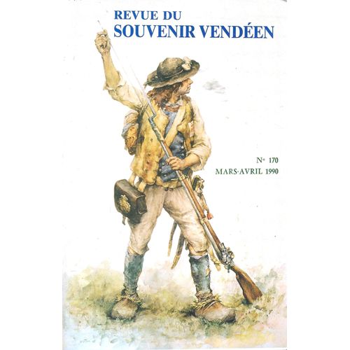 Revue Du Souvenir Vendéen - N° 170 - Mars, Avril 1990