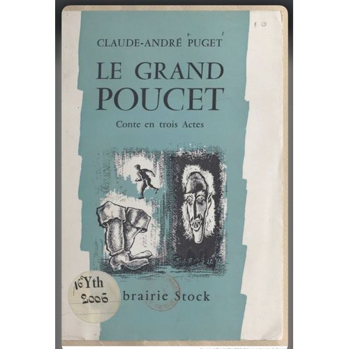 Le Grand Poucet, Conte En 3 Actes De Claude-André Puget, Librairie Stock, 1959