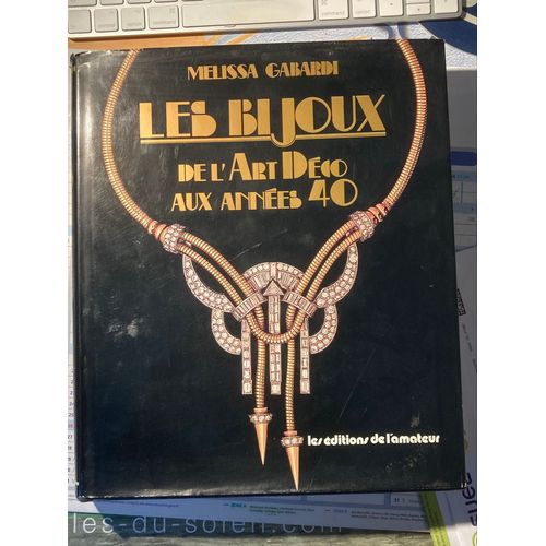 Les Bijoux Del’ Art Deco aux Anne’s 40 Les bijoux de l'art déco aux années 40 by Gabardi, Melissa