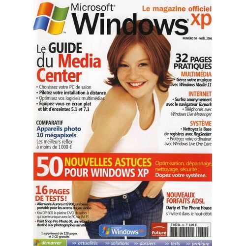 Windows Xp Le Magazine Officiel  N° 50 : 50 Nouvelles Astuces Pour Windows Xp