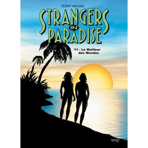 Strangers In Paradise T. 11 - Le Meilleur Des Mondes