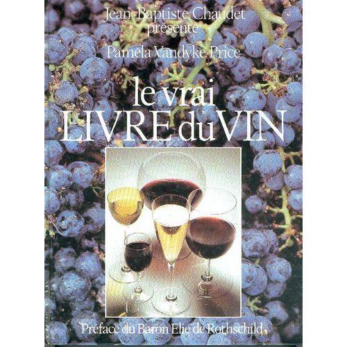 Le Vrai Livre Du Vin