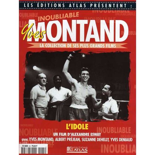 Les Editions Atlas Presentent :Inoubliable Montand  N° 25 : L'idole