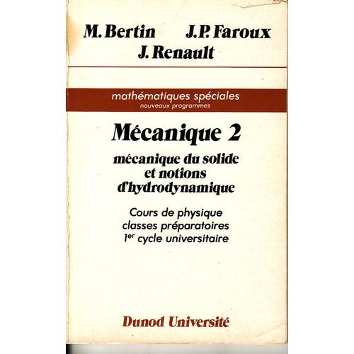 Cours De Physique - Classes Préparatoires, 1er Cycle Universitaire Tome 1, 2 - Mécanique Du Solide Et Notions D'hydrodynamique