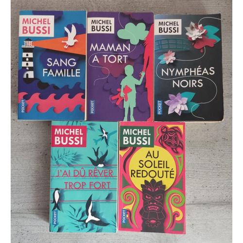 Lot De 5 Livres De Poche De Michel Bussi : J'ai Dû Rêver Trop Fort - Au Soleil Redouté - Sang Famille - Maman A Tort - Nymphéas Noirs